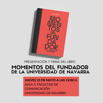 Presentación del libro "Momentos del fundador de la Universidad de Navarra"